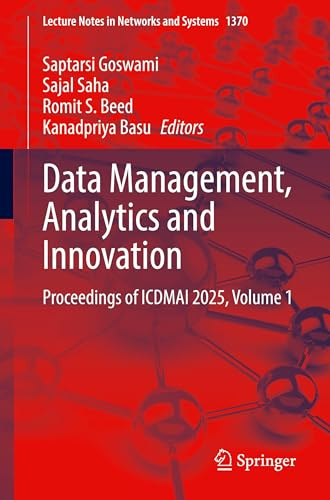 Data Management, Analytics and Innovation: Proceedings of ICDMAI 2025, Volume 1 (Lecture Notes in Networks and Systems, 1370)
