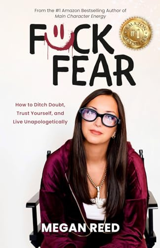F*ck Fear: How to Ditch Doubt, Trust Yourself, and Live Unapologetically