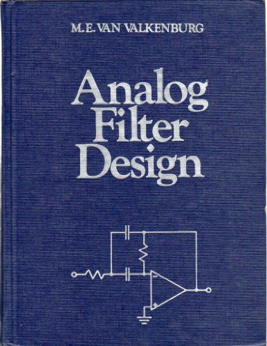 Analog Filter Design (H R W SERIES IN ELECTRICAL AND COMPUTER ENGINEERING)
