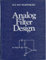 Analog Filter Design (H R W SERIES IN ELECTRICAL AND COMPUTER ENGINEERING)