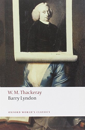 Barry Lyndon: The Memoirs of Barry Lyndon, Esq. (Oxford World's Classics)