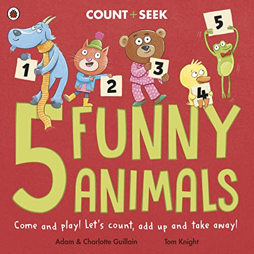 5 Funny Animals: A Counting and Number Bonds Picture Book