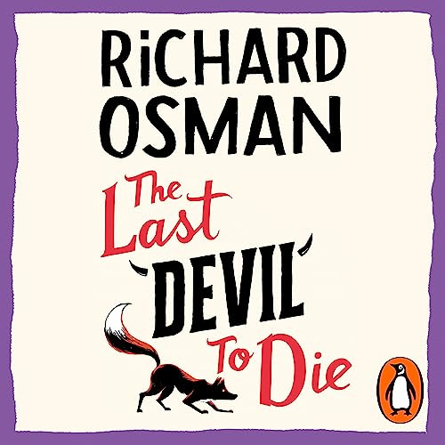The Last Devil To Die: The fourth novel in the multi-million copy bestselling murder mystery series: 4 (The Thursday Murder Club, 4)