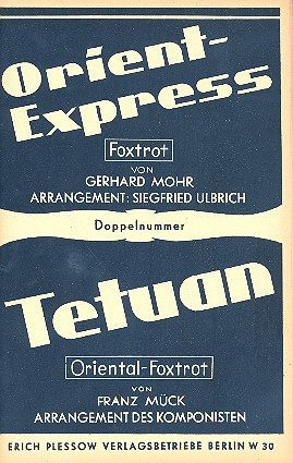 Orient Express und Tetuan: für Salonorchester Direktion und Stimmen