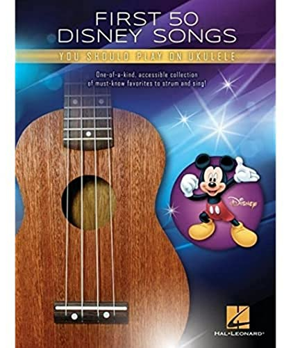 First 50 Disney Songs You Should Play on Ukulele Songbook