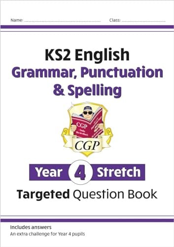 KS2 English Year 4 Stretch Grammar, Punctuation & Spelling Targeted Question Book (with Answers) (CGP Year 4 English)
