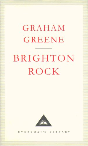 Brighton Rock: Graham Greene (Everyman’s Library Contemporary Classics)
