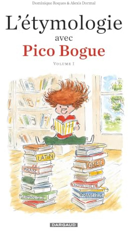 L'Étymologie avec Pico Bogue - Tome 1