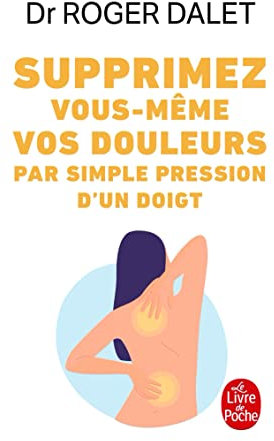 Supprimez vous-même vos douleurs par simple pression d'un doigt
