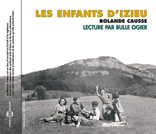 Les Enfants D'Izieu: Lecture Par Bulle Ogier