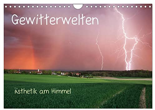 Gewitterwelten (Wandkalender 2024 DIN A4 quer) (Wandkalender 2024 DIN A4 hoch), CALVENDO Monatskalender: Dunkle Gewitterwolken in beeindruckenden ... Gewitterfotografien. (CALVENDO Natur)