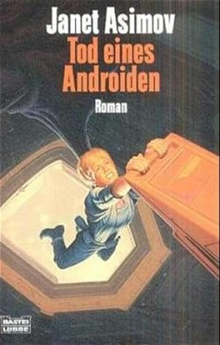 Tod eines Androiden (Science Fiction. Bastei Lübbe Taschenbücher)