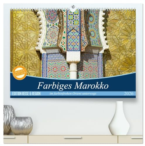 Farbiges Marokko (hochwertiger Premium Wandkalender 2026 DIN A2 quer), Kunstdruck in Hochglanz: Tauchen Sie ein in die orientalische Farbenvielfalt (CALVENDO Orte)