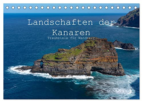 Landschaften der Kanaren - Traumziele für Wanderer (Tischkalender 2026 DIN A5 quer), CALVENDO Monatskalender: Die drei Kanareninseln La Palma, La ... traumhafte Wandertouren. (CALVENDO Natur)