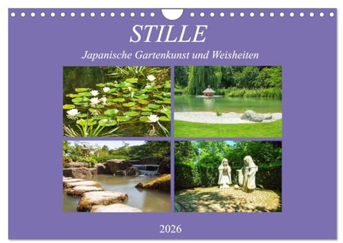 Stille. Japanische Gartenkunst und Weisheiten (Wandkalender 2026 DIN A4 quer), CALVENDO Monatskalender: Die Ästhetik des japanischen Gartens dient im ... von Geist und Seele. (CALVENDO Natur)