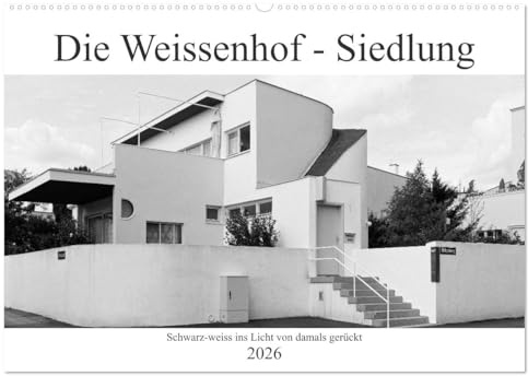 Die Weissenhof - Siedlung (Wandkalender 2026 DIN A2 quer), CALVENDO Monatskalender: Der Weissenhof - ab 1927 erstellte Wohnsiedlung der ... durch namhafte Architekten. (CALVENDO Orte)