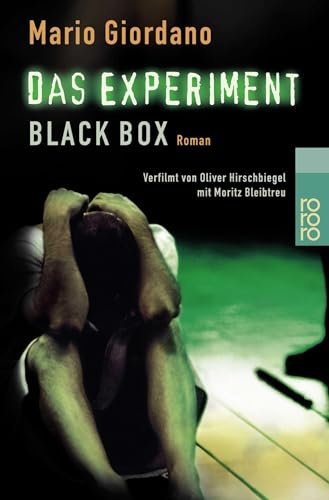 Das Experiment- Black Box. Versuch mit tödlichem Ausgang. Roman zum Film.: Verfilmt von Oliver Hirschbiegel mit Moritz Bleibtreu