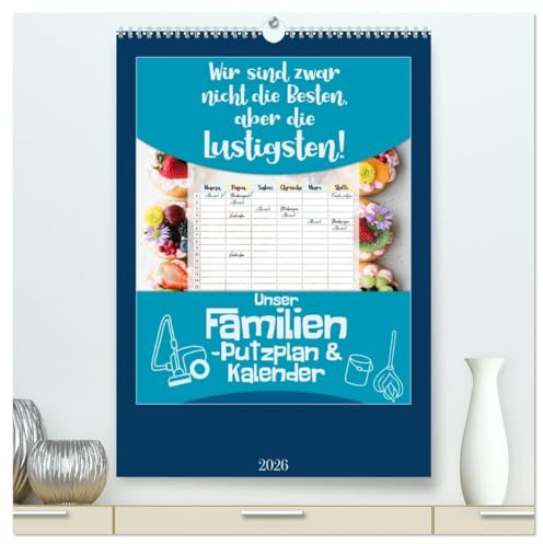 Unser Familien-Putzplan & Kalender 2026 (hochwertiger Premium Wandkalender 2026 DIN A2 hoch), Kunstdruck in Hochglanz: Kalender und Putzplan in einem ... Perfekt für Familien (CALVENDO Lifestyle)