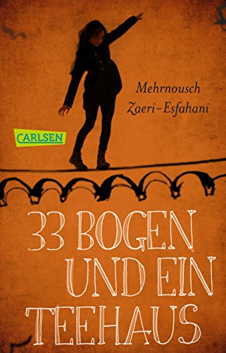 33 Bogen und ein Teehaus: Wie fühlt es sich für ein Kind an, zu flüchten? Biografischer Roman ab 12 Jahren, mehrfach preisgekrönt