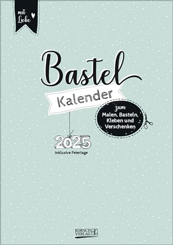Foto-Malen-Basteln A4 Mint 2025: Bastelkalender zum Selbstgestalten. Edler Fotokalender mit festem Fotokarton und Platz für Geburtstage/Notizen Do-it-yourself!