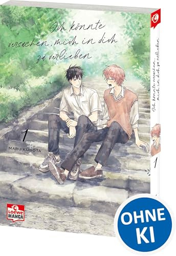 Ich könnte versuchen, mich in dich zu verlieben 01: Einfühlsame Boys Love über erste Gefühle und alte Wunden - Behutsam erzählt, mit Raum für leise Töne und große Emotionen