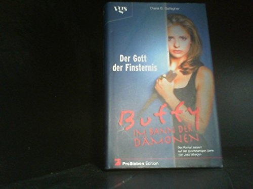 Buffy, Im Bann der Dämonen, Der Gott der Finsternis