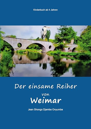 Der einsame Reiher von Weimar