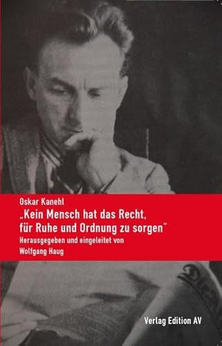 „Kein Mensch hat das Recht, für Ruhe und Ordnung zu sorgen“