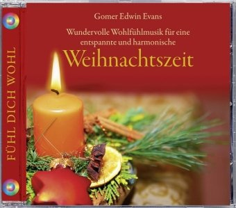 Weihnachtszeit: Wundervolle Wohlfühlmusik für eine entspannte und harmonische Weihnachtszeit