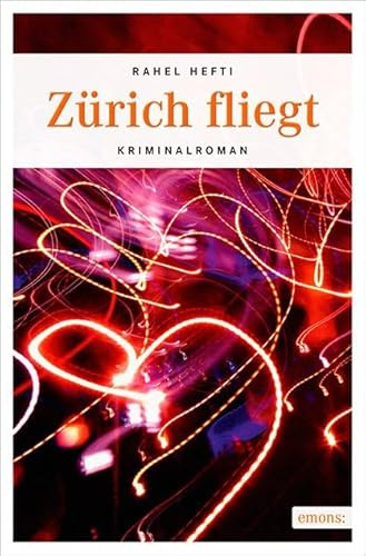 Zürich fliegt: Kriminalroman
