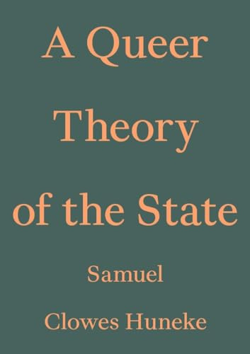 A Queer Theory of the State (Critic's Essay Series)