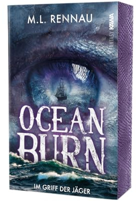 Oceanburn | Im Griff der Jäger: Ein mitreißender Fantasyroman über dunkle Wasser, uralte Feinde und eine gefährliche Begierde | Mit wunderschönem limitierten Farbschnitt