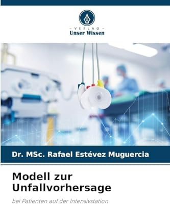 Modell zur Unfallvorhersage: bei Patienten auf der Intensivstation