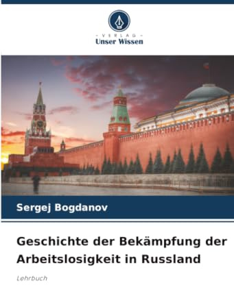 Geschichte der Bekämpfung der Arbeitslosigkeit in Russland: Lehrbuch