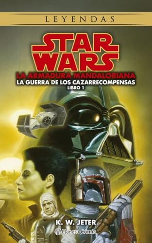 Star Wars Las guerras de los cazarrecompensas nº 01/03 Armadura Mandaloriana: La armadura Mandaloriana (Star Wars: Novelas, Band 1)