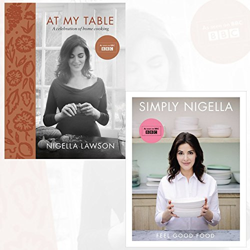 at my table a celebration of home cooking and simply nigella feel good food by nigella lawson collection 2 books set