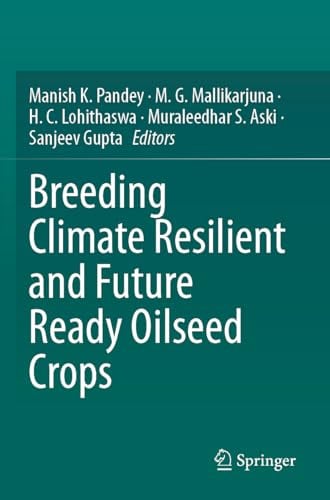 Breeding Climate Resilient and Future Ready Oilseed Crops