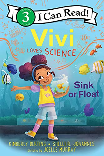 Vivi Loves Science: Sink or Float: A Level 3 I Can Read STEM book where Vivi explores density and buoyancy at the aquarium―ages 4-8, with activities and an experiment (I Can Read Level 3)