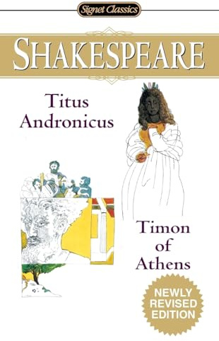 Titus Andronicus and Timon of Athens (Signet Classic Shakespeare)