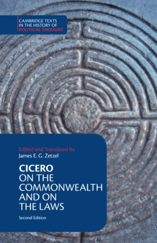 Cicero: On the Commonwealth and On the Laws (Cambridge Texts in the History of Political Thought)