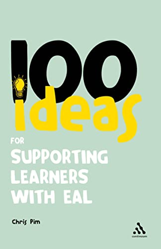 100 Ideas for Supporting Learners with Eal (Continuum One Hundreds)