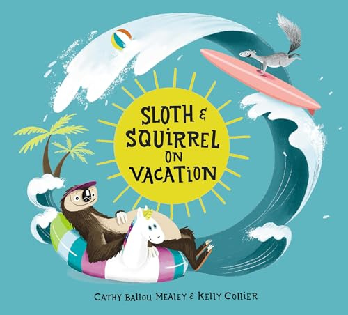Sloth and Squirrel on Vacation: 2