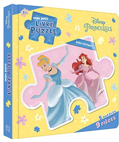DISNEY PRINCESSES - Mon Petit Livre Puzzle - 5 Puzzles 9 Pièces - Robes féériques: Les robes de Princesses