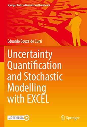 Uncertainty Quantification and Stochastic Modelling with EXCEL (Springer Texts in Business and Economics)