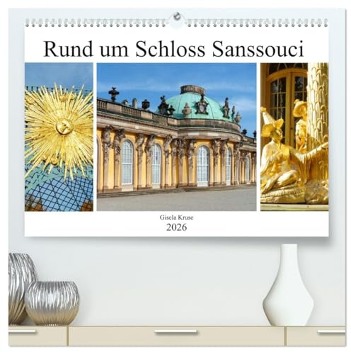Rund um Schloss Sanssouci (hochwertiger Premium Wandkalender 2026 DIN A2 quer), Kunstdruck in Hochglanz: Das bezaubernde Potsdamer Schlösserensemble (CALVENDO Orte)