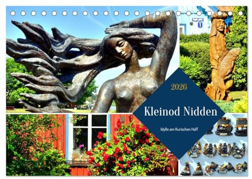 Kleinod Nidden - Idylle am Kurischen Haff (Tischkalender 2026 DIN A5 quer), CALVENDO Monatskalender: Alte und neue Sehenswürdigkeiten von Nidden/Nida (CALVENDO Orte)