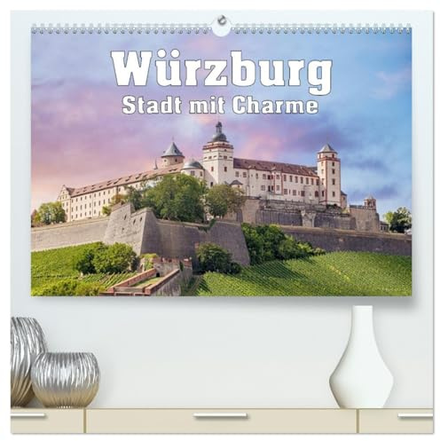 Würzburg - Stadt mit Charme (hochwertiger Premium Wandkalender 2026 DIN A2 quer), Kunstdruck in Hochglanz: Würzburg, unterfränkische Stadt geprägt von ... und historischen Bauten (CALVENDO Orte)