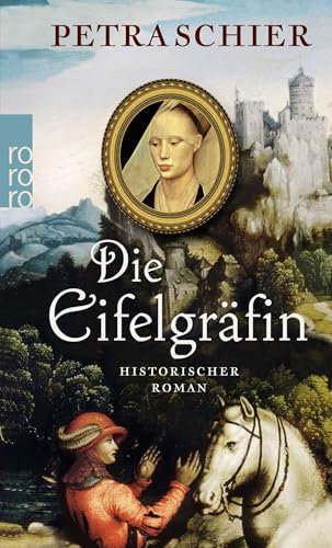 Die Eifelgräfin: Historischer Roman (Kreuz-Trilogie, Band 1)