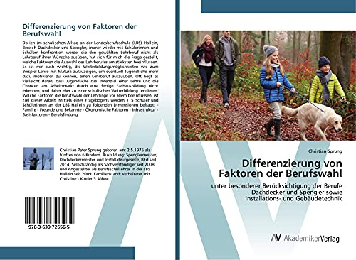 Differenzierung von Faktoren der Berufswahl: unter besonderer Berücksichtigung der Berufe Dachdecker und Spengler sowie Installations- und Gebäudetechnik