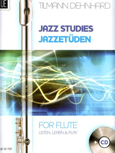Jazzetüden: Listen, learn & play. Flöte mit CD.. CD mit Voll- und PLAY ALONG Version in verschiedenen Übetempi. Winner of the National Flute Association Music Award 2010